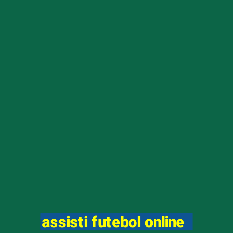 assisti futebol online